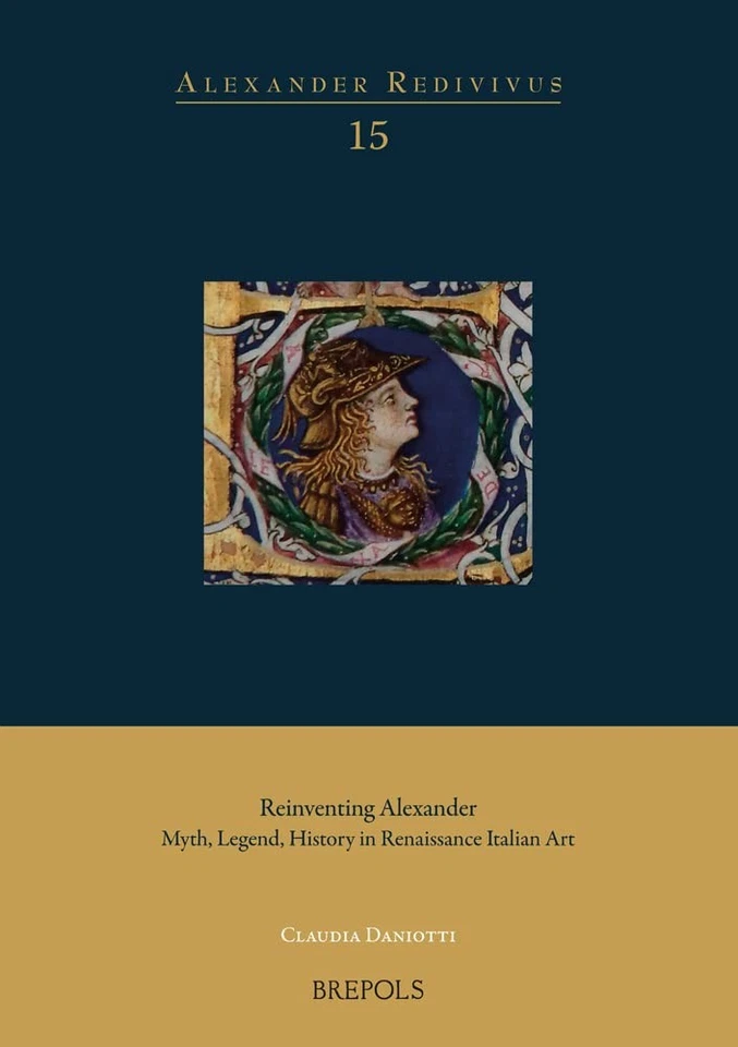 Reinventing Alexander: Myth, Legend, History in Renaissance Italian Art (Ale... - Image 1 of 1