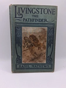 Livingstone the Pathfinder by Basil Mathews (1912, hardcover) rare illustrated - Picture 1 of 10
