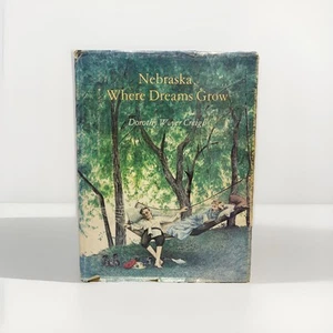 Creigh, Doroth Wayer. “Nebraska, Where Dreams Grow”.  1980. Illustrated. - Imagen 1 de 6