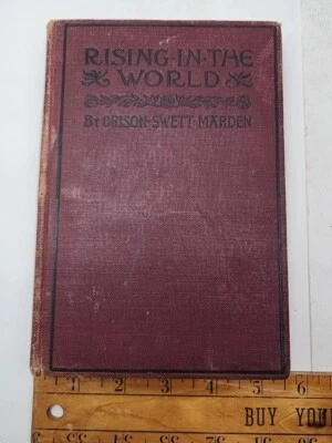 1897 Rising in the World Architects Of Fate Orison Swett Marden Book Antique - Image 1 of 4