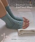 Sumner, Judy : Knitted Socks East and West: 30 Designs FREE Shipping, Save £s