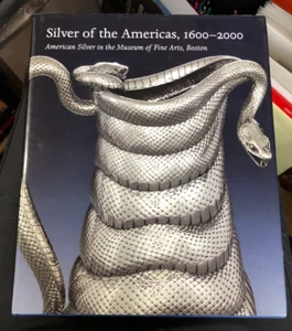 Silver of the Americas 1600-2000 MFA Publications HC 2008 - Picture 1 of 10