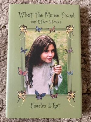 WHAT THE MOUSE FOUND Charles de Lint 400 copy SIGNED/NUMBERED Sub Press HC extra Foto 1 de 4