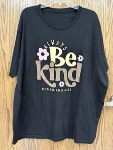 “Always Be Kind Eph 4:32" T-Shirt by Love and Faith Size 3XL Christian Jesus - Picture 1 of 10