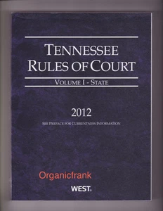 Tennessee Rules of Court (Volume I - State, 2012 Edition) - Picture 1 of 1