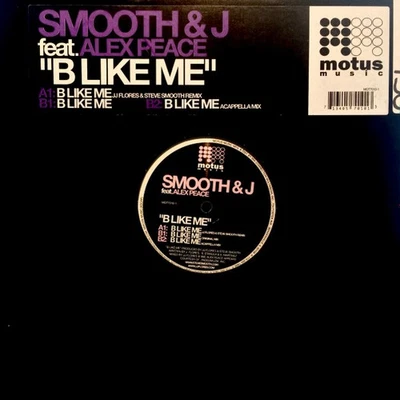 JJ Flores & Steve Smooth - B Like Me (12") (Near Mint (NM or M-)) - Image 1 of 4