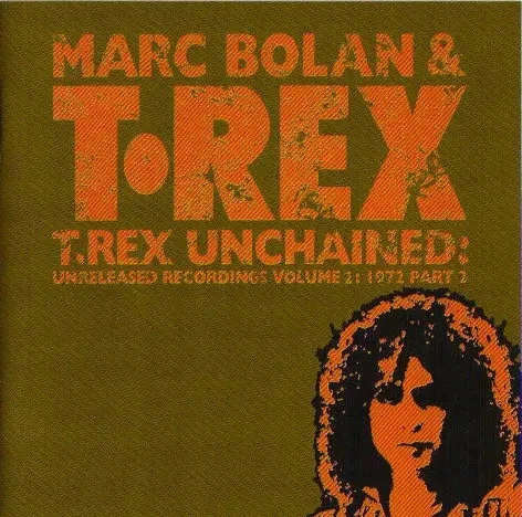CD Marc Bolan & T. Rex T.Rex Unchained: Unreleased Recordings Volume 2: 1972 Pa - Bild 1 von 1