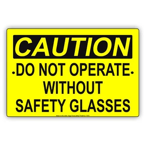 Caution Do Not Operate Without Safety Classes Novelty Notice Aluminum Metal Sign - Imagen 1 de 1