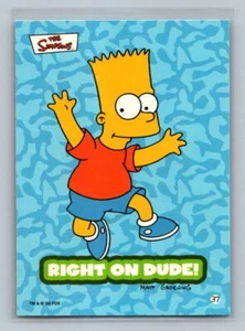 BART SIMPSON Right on dude! 2002 Topps The Simpsons Sticker #37 - Picture 1 of 2