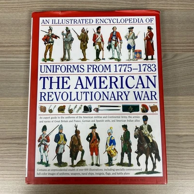 AN ILLUSTRATED ENCYCLOPEDIA OF UNIFORMS FROM THE AMERICAN REVOLUTIONARY WAR BOOK - Image 1 of 4