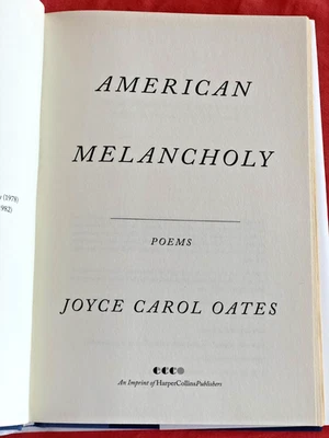 American Melancholy Poems Oates, Joyce Carol HB/DJ 1ST 2021 JOYCE CAROL OATES - Image 1 of 4