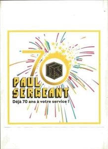 AUTOCOLLANT - PAUL SERGEANT - DEJA 70 ANS A VOTRE SERVICE - Picture 1 of 1