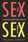 Paisley Currah - Sex Is as Sex Does   Governing Transgender Identity - - L245z
