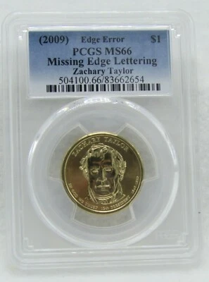 2009 US Dollar Zachary Taylor PCGS MS 66 Edge Error Missing Edge Lettering  - Image 1 of 2