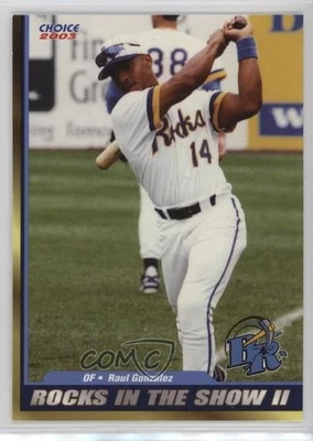 2003 Choice Wilmington Blue Rocks In The Show II Raul Gonzalez #11 - Image 1 of 2