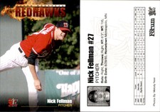 Nick Fellman 2009 Fargo-Moorhead RedHawks #NNO Card *AutographDen*