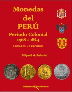 Libro MONEDAS DEL PERU' - PERIODO COLONIALE 1568-1824 8 REALES-8 SCUDI. - Foto 1 di 12