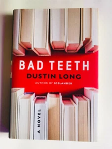 Bad Teeth by Dustin Long (2014, Hardcover) FREE SHIPPING - Bild 1 von 6