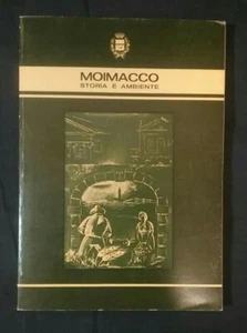 Moimacco Geschichte und Umwelt - C. Gaberscek M. Visintini 1980 - Historische Monographie - Bild 1 von 10