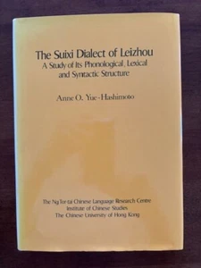 Anne O. Yue-Hashimoto. The Suixi Dialect of Leizhou: A Study of Its Phonological - Imagen 1 de 5