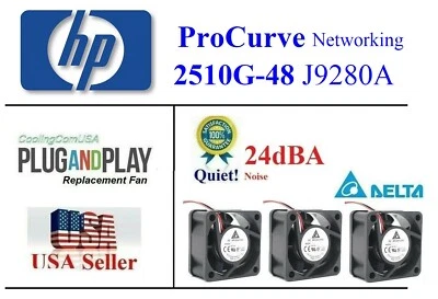 3x Quit Replacement Fans HP ProCurve 2510G-48 J9280A Low noise best HomeNetwork - Image 1 of 4