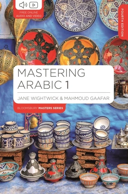 Bloomsbury Master Series (Languages) Ser.: Mastering Arabic 1 by Mahmoud Gaafar and Jane Wightwick (2024, Trade Paperback)