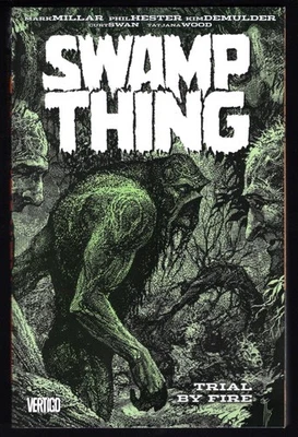 Swamp Thing Volume 3 Trial by Fire TPB re: #161-171 Mark Millar/Hester 1st NEW - Image 1 of 2