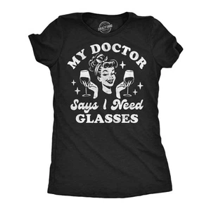 Womens Funny T Shirts My Doctor Says I Need Glasses Sarcastic Wine Graphic - Picture 1 of 7