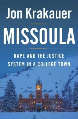 Missoula: Rape and the Justice System in a College Town - Hardcover - VERY GOOD - Image 1 of 1