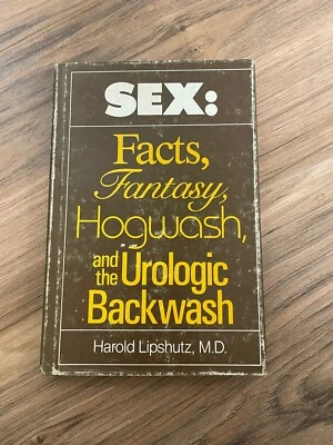 Harold Lipshutz 'Sex: Facts, Fantasy, Hogwash Dorrance & Co Signed w/DJ 1984  - Image 1 of 4