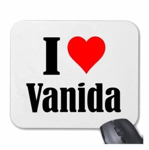 MOUSEPAD Mauspad I Love Vanida Ich Liebe Vanida - Bild 1 von 1