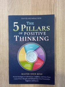 The 5 Pillars of Positive Thinking - Master Your Mind: Proven Strategies to - Bild 1 von 3