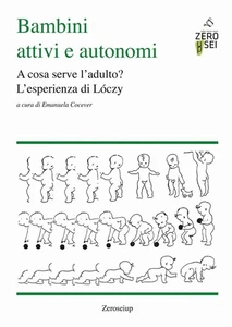 BAMBINI ATTIVI E AUTONOMI A cosa serve l'adulto? E. COCEVER Zeroseiup - Picture 1 of 1