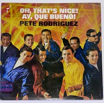 Pete Rodriguez Y Su Conjunto ‎– Oh, That's Nice! - Ay Que Bueno - Tico 1967 - Image 1 of 4