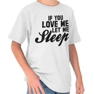 Let Me Sleep Funny Mom Mother Tired Gift Girls Youth Crewneck T Shirts Tees - Picture 1 of 6