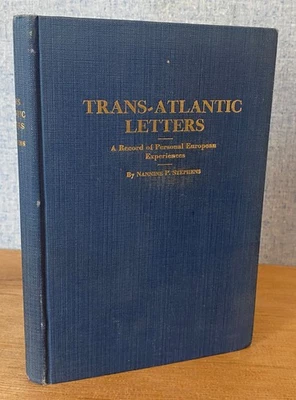 TRANS-ATLANTIC LETTERS by Nannine P. Stephens of Pasadena 1929 PRESENTATION COPY - Image 1 of 4