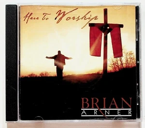 Brian Arner Here To Worship Gospel Christian CD - Picture 1 of 3