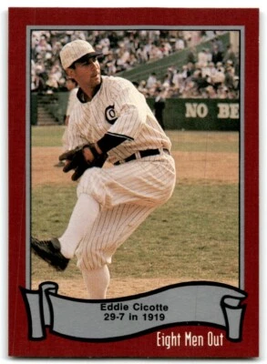 1988 PACIFIC EIGHT MEN OUT EDDIE CICOTTE CHICAGO WHITE SOX #6 - Image 1 of 2