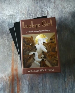 LUCKY’S GIRL: William Holloway Weird House Press Signed Lettered Edition - Picture 1 of 12