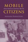 Mobile Citizens: French Indians in Indo-China, , Pairaudeau Paperb PB-#