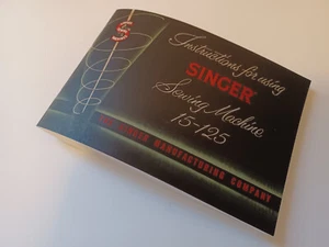 Singer 15-125 Owners Manual Color Reproduction (Rare 1956 Singer 15 Manual) - Picture 1 of 11