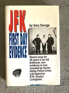 JFK First Day Evidence by Gary Savage SIGNED 1st HC DJ 1993 - Foto 1 di 7