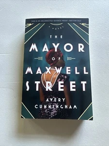 The Mayor Of Maxwell St., Advance Reading Copy Avery Cunningham - Foto 1 di 5