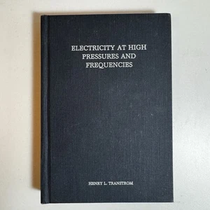 Electricity at High Pressures and Frequencies Henry L Transtrom 1985 Hardcover - Imagen 1 de 6