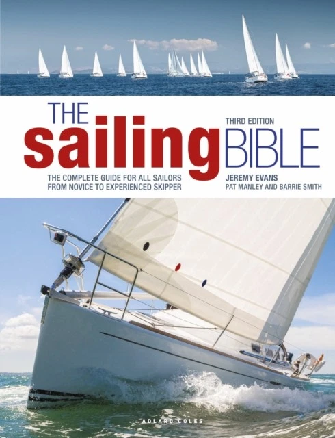 The Sailing Bible 3rd edition by Barrie Smith (Hardback Book) - Image 1 of 1