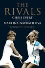 The Rivals: Chris Evert Vs. Martina Navratilov... By Howard, Johnette 0224075055