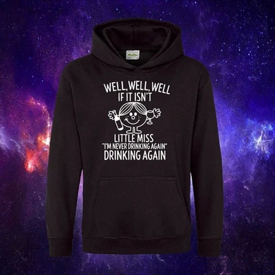GILDAN If It Isn't Little Miss I'm Never Drinking Again Adults/Kids Unisex HOOD HOODIE