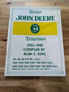 Great John Deere Tractors 1952-1959 Compiled By Alan C. King 1988 40-830 Series - Picture 1 of 10