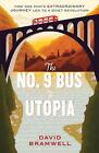 The No.9 Bus to Utopia: How one man's extraordinary journey led to a quiet revol