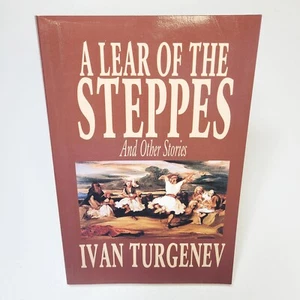 A Lear of The Steppes and Other Stories By Ivan Turgenev Paperback Wildside - Foto 1 di 11